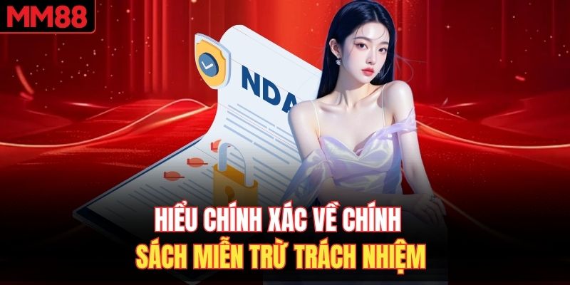 Hiểu chính xác về chính sách miễn trừ trách nhiệm